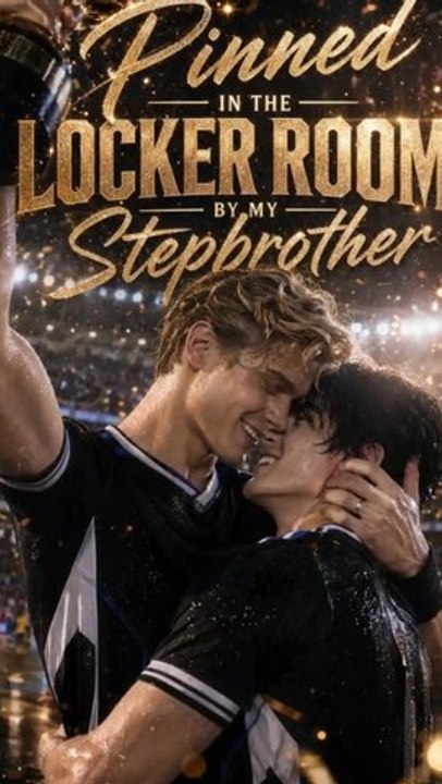 Pinned in the Locker Room by My Stepbrother Episode ENGSUB Campus Romance