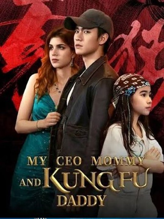 My Ceo Mommy And Kungfu Daddy - Full_SM 🔥🔥🔥FULL MOVIES ENGLISH SUB 2026