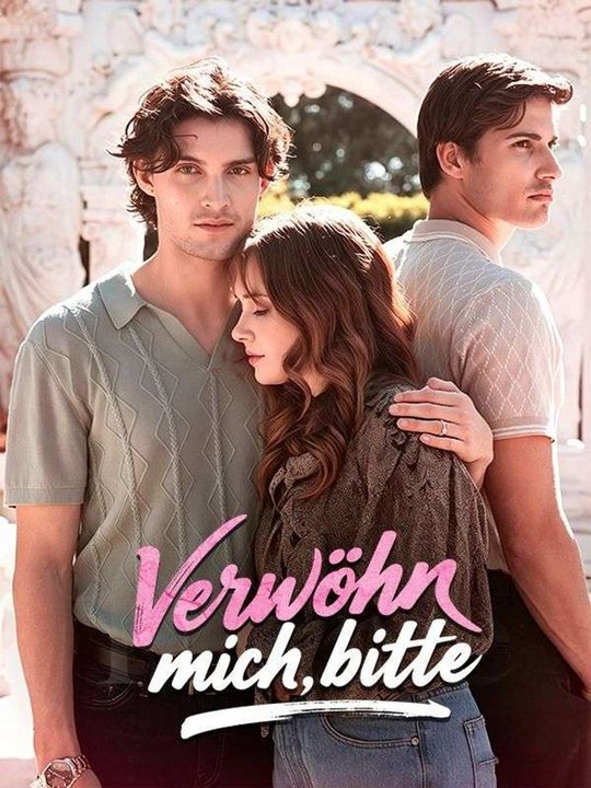 Verwöhn mich, bitte Ganze Folge