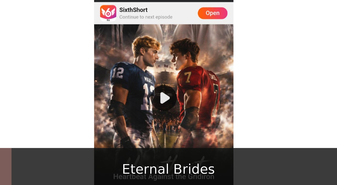 Heartbeat against the Gridiron #engsub #watchfull❤️🍿🍿 | Eternal Brides