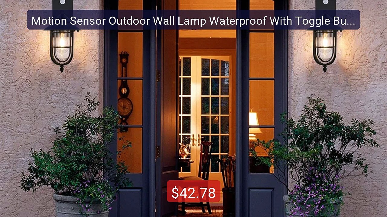 Motion Sensor Outdoor Wall Lamp Waterproof With Toggle Button Wall ... -- Top Rated 2026 | Buy Now!