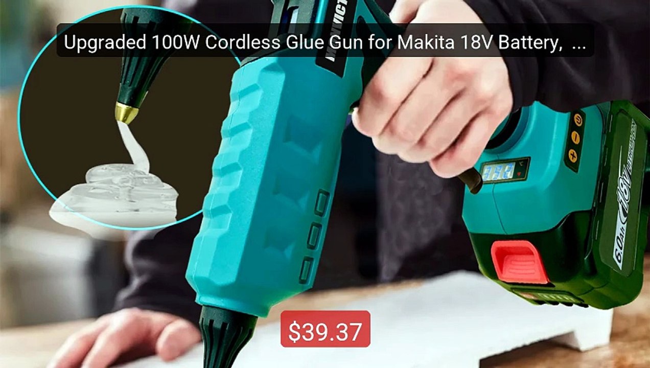 Upgraded 100W Cordless Glue Gun for Makita 18V Battery,  Digital Te... -- Top Rated 2026 | Buy Now!