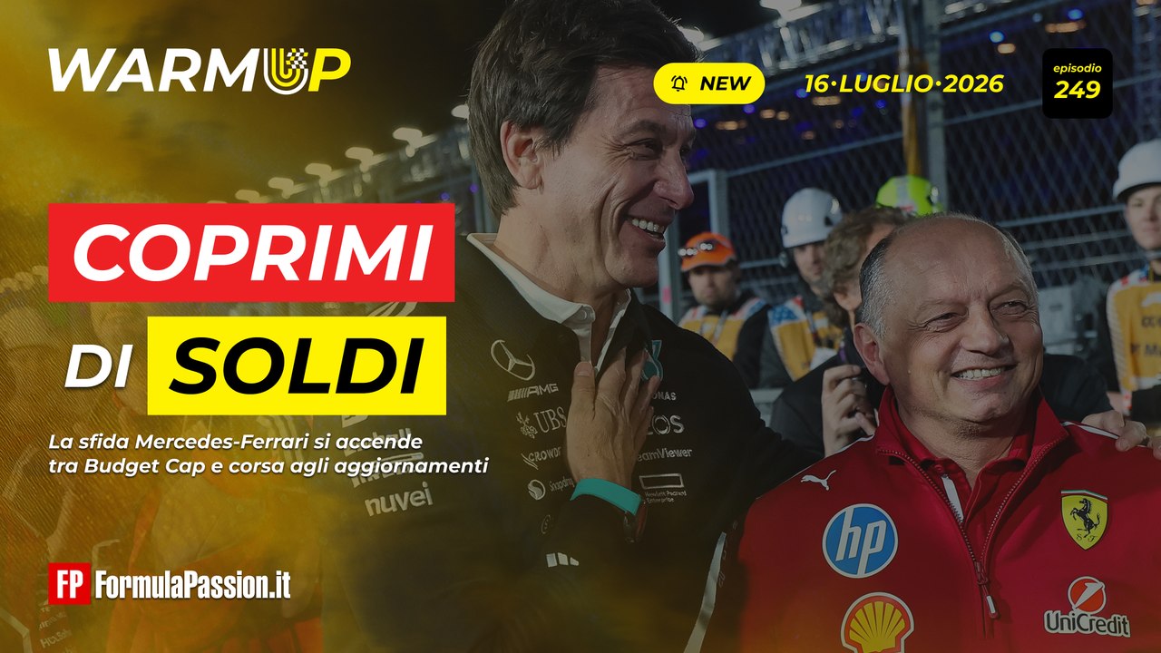 MERCEDES-FERRARI, è sfida tra BUDGET CAP e AGGIORNAMENTI | WarmUp F1 249 - 16/7