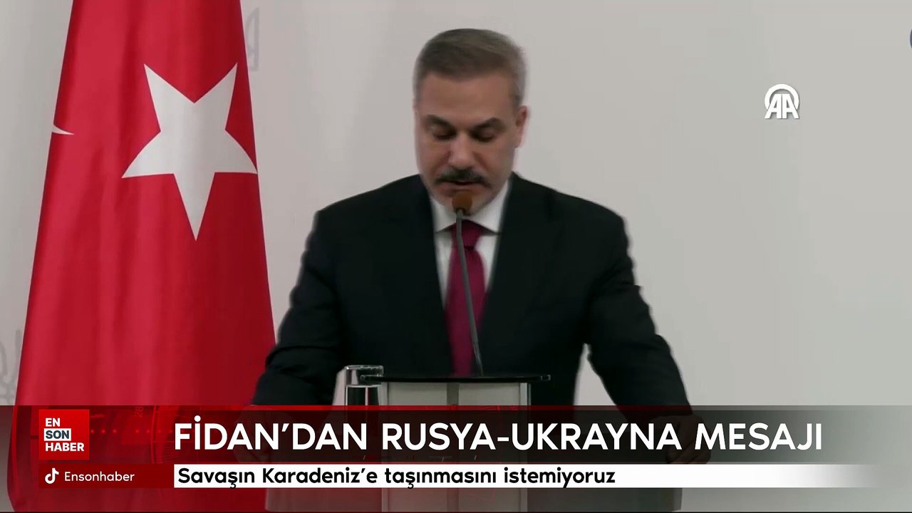 Hakan Fidan: Rusya-Ukrayna savaşının Karadeniz'e taşınmasını istemiyoruz