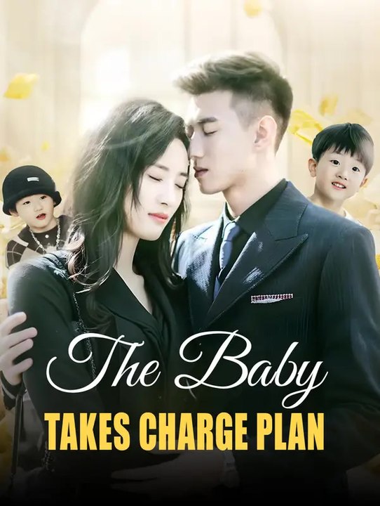 The Baby Takes Charge Plan | Série Complète | Short Drama Français