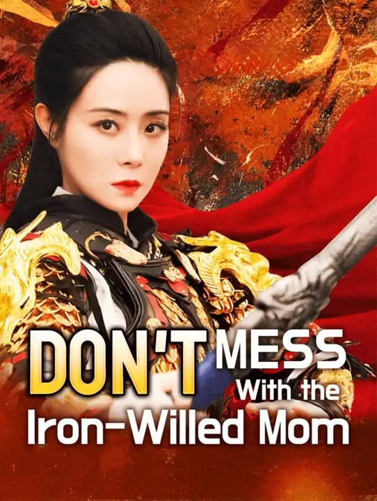 Don't Mess With the  Iron-Willed Mom | Série Complète | Short Drama Français