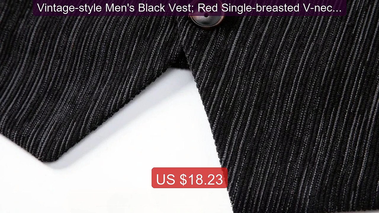 Vintage-style Men's Black Vest; Red Single-breasted V-neck Sle... -- Best Buy 2026 | Great Quality!