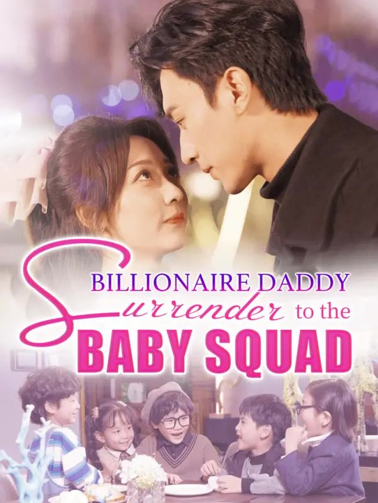 Billionaire Daddy: Surrender to the Baby Squad | Série Complète | Short Drama Français