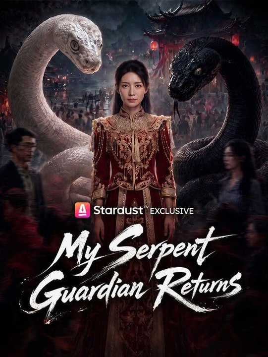 My Serpent Guardian Returns 2026 Full Movie