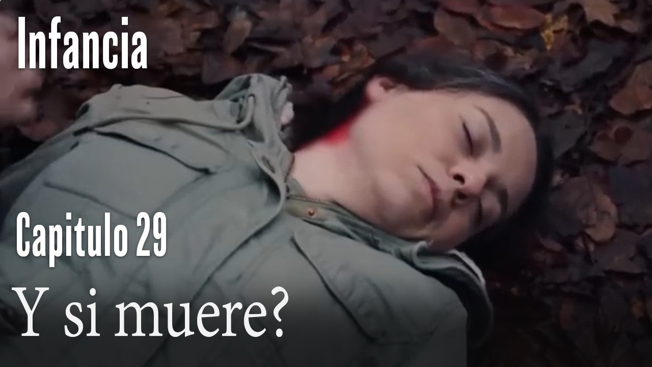 Y si muere?- İnfancia Episodio 29