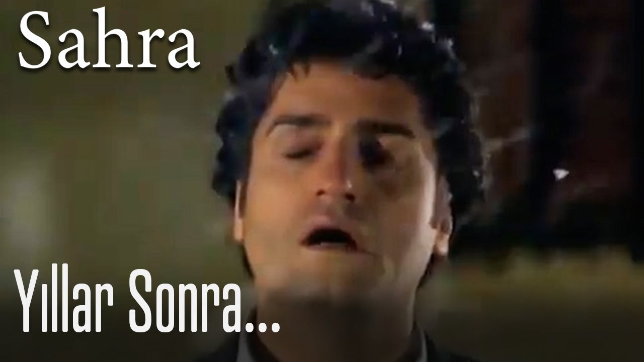 Yıllar sonra... - Sahra