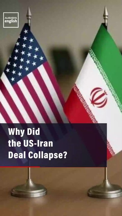 Why Did the US-Iran Deal Collapse?