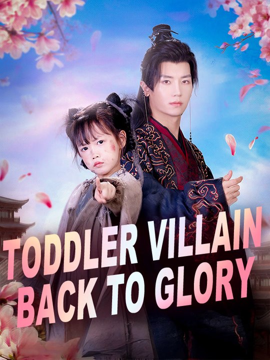 Toddler Villain back to Glory | Full Series | Short Drama English