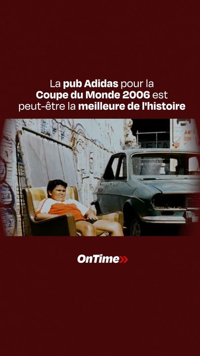 Pour la Coupe du monde 2006, Adidas proposait une publicité légendaire