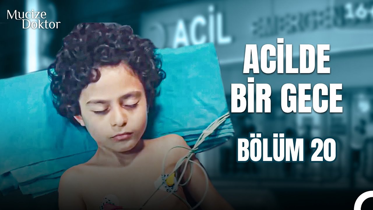 Acilde Bir Gece Bölüm 20; Başkasının Hastasına Müdahale - Mucize Doktor