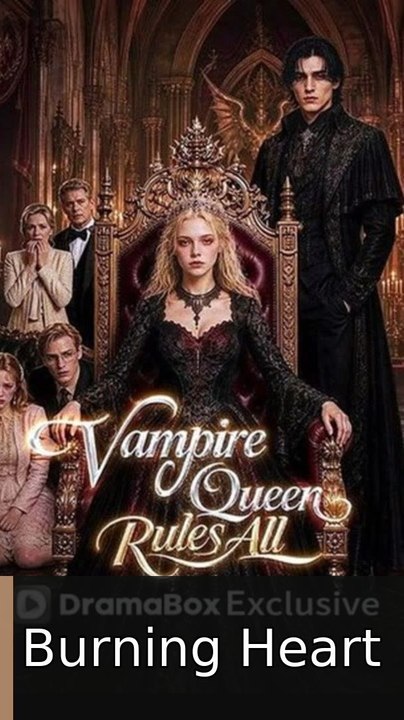 Vampire Queen Rules All englishsub fullepisode⚡️❤️🍿 Burning Heart