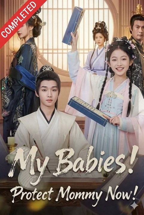 My Babies Protect Mommy Now- Full Drama Movie English Sub