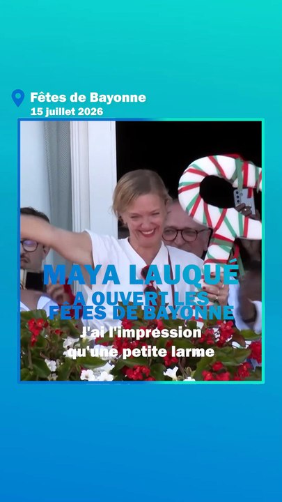 Maya Lauqué émue aux Fêtes de Bayonne aux côtés de son père