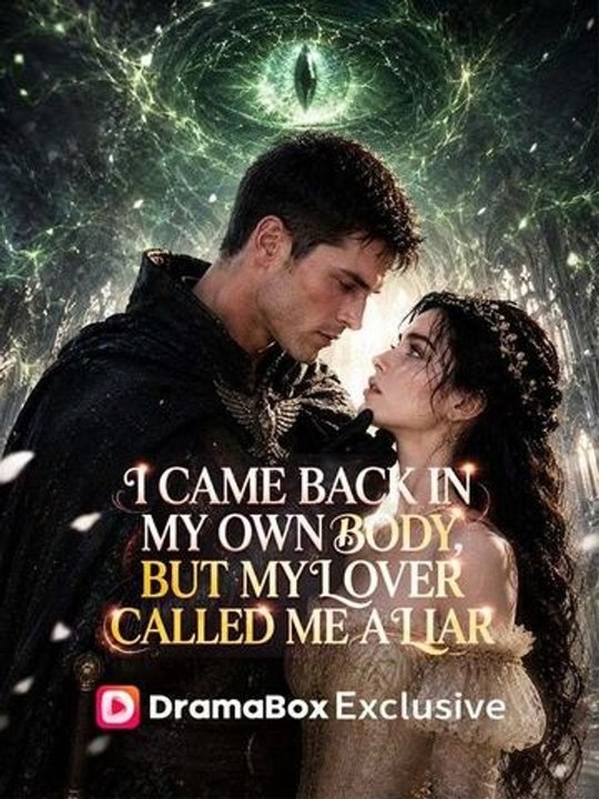 I Came Back in My Own Body, But My Lover Called Me a Liar - FULL EPISODE