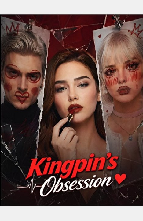 Kingpin's Obsession- Drama FULL MOVIES ENGLISH SUB