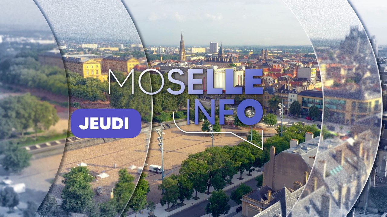 Moselle Info Été du jeudi 16 juillet 2026