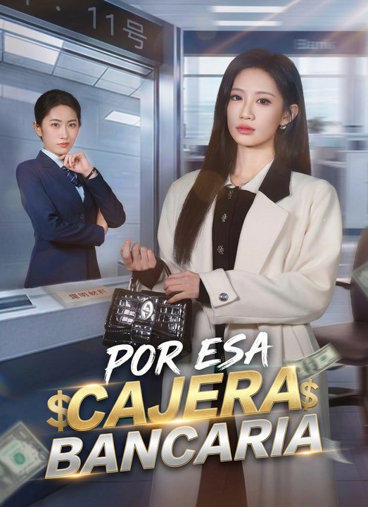 Por Esa Cajera Bancaria | Full 58 Eps SD Drama 2026
