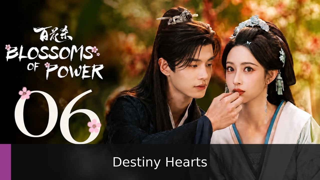 Blossoms of Power Episode 6 I #engsub #watchfull🍿🍿🍿 | Destiny Hearts