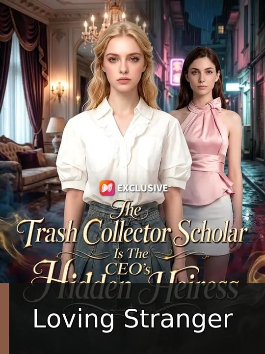 The Trash Collector Scholar Is The CEO’s Hidden Heiress #engsub #fullepisode🌸🎬 | Loving Stranger