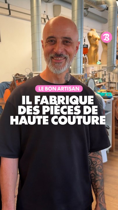 Le bon artisan : Il fabrique des pièces de haute couture