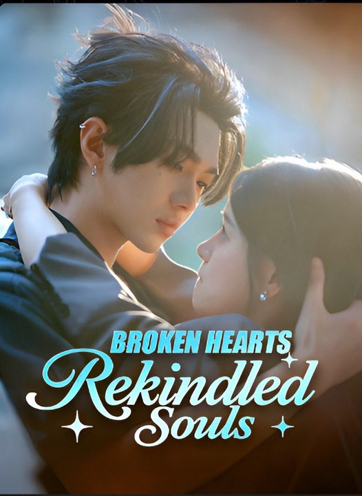 Broken Hearts Rekindled Souls- Drama FULL MOVIES ENGLISH SUB
