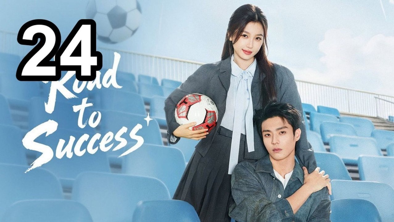 Road To Success (2026) - Episode 24 English Sub | Asian Series EN SUB | Full Short Drama | English Sub 2026