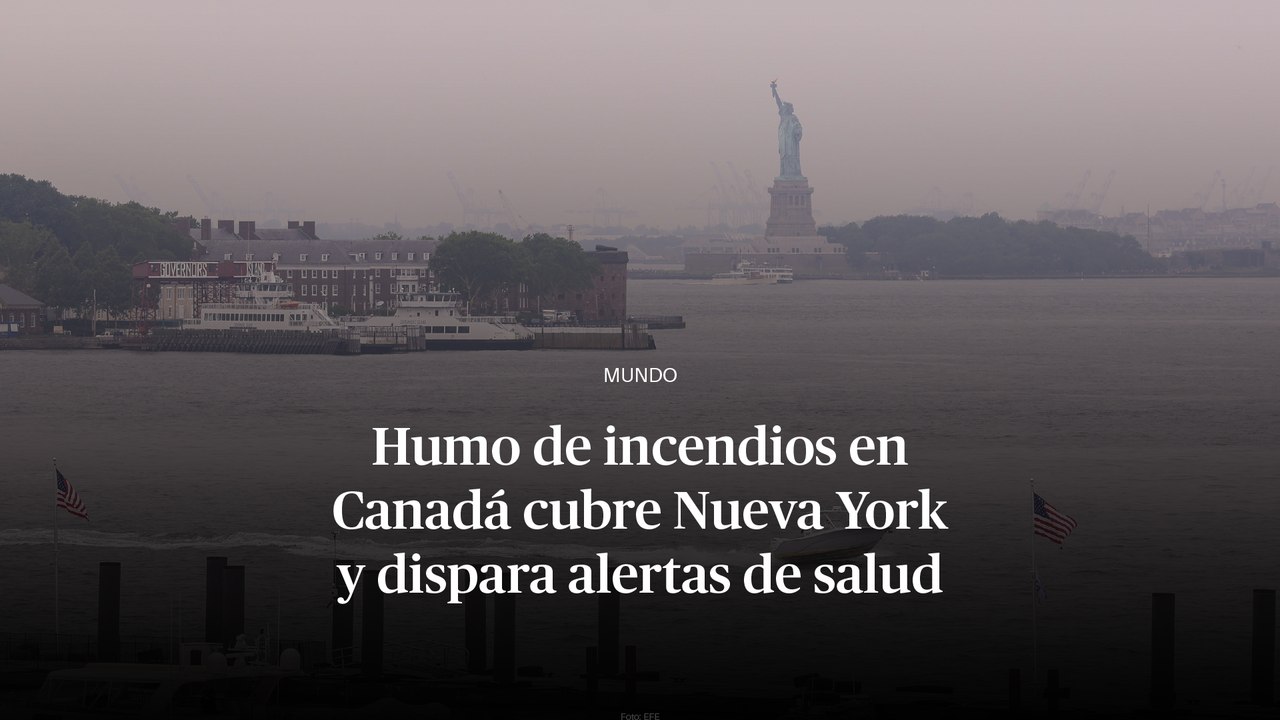 Humo de incendios en Canadá cubre Nueva York y dispara alertas de salud