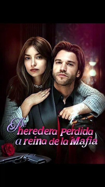 De heredera perdida a reina de la mafia [Full Movie]