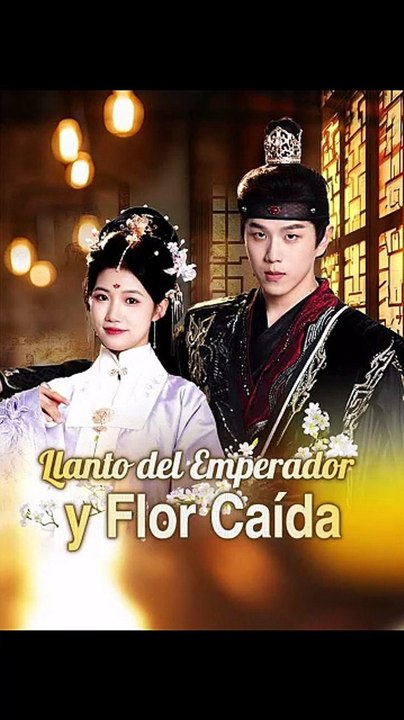 Llanto del Emperador y Flor Caída [Full Movie]