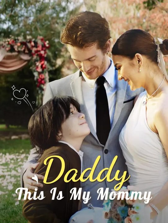 Daddy, This Is My Mommy | Komplette Serie | Short Drama Deutsch