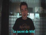 Secret Sans Interdit : Mikl 4