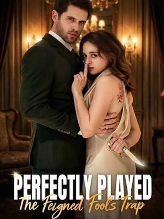 Perfectly Played: The Feigned Fool's Trap - Full #englishsub #fullmovie 🍿🍿