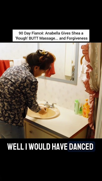 90 Day Fiancé: Anabella Gives Shea a 'Rough' BUTT Massage... and Forgiveness (Exclusive)