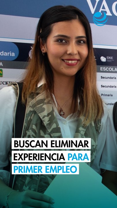 Legisladores proponen eliminar requisito de experiencia laboral para empleos de nivel inicial