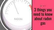 3 things you need to know about radon gas