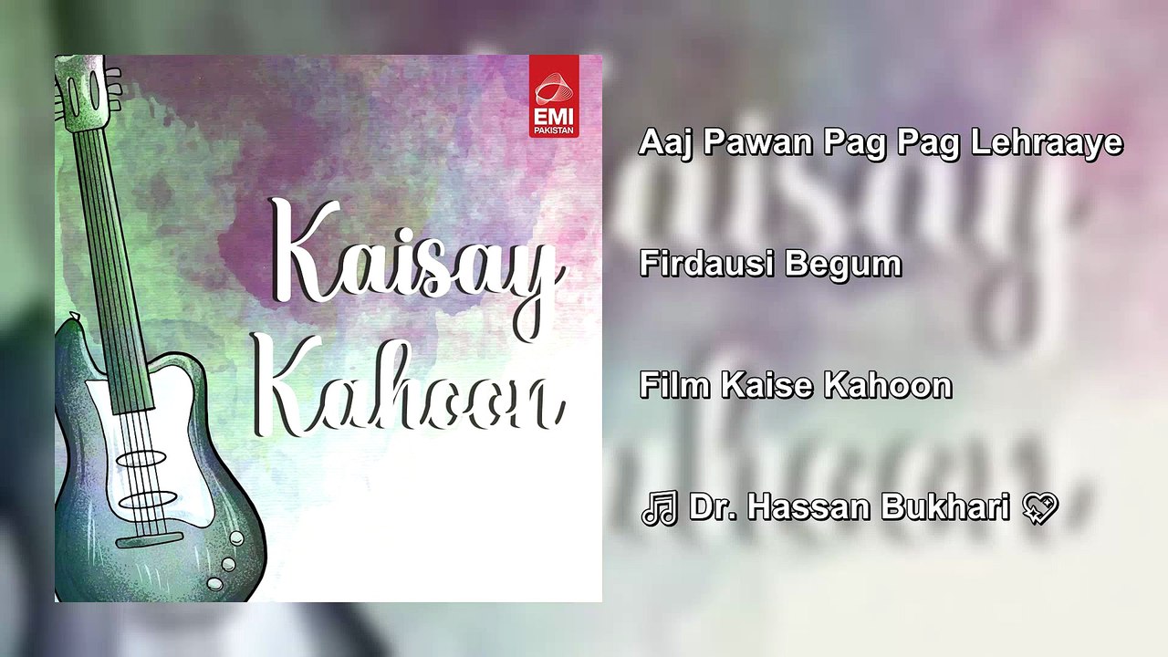 Aaj Pawan Pagg Pagg Lehraaye Ithlaaye Bal Khaaye Lajaaye — Firdousi Begum