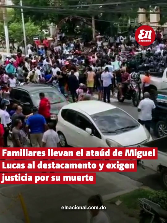 Con ataúd frente al destacamento, familiares de Miguel Lucas exigen justicia por su muerte en San Cristóbal