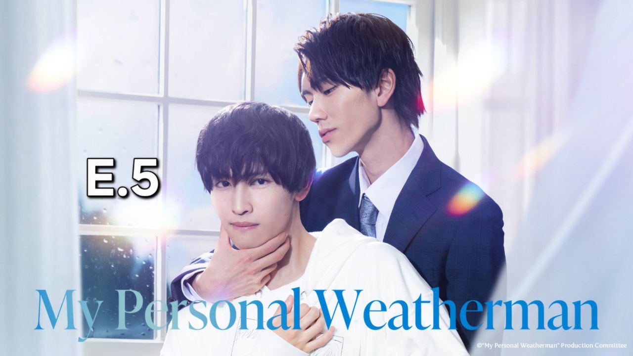 My Person@l . WeatheErm@n Ep 5 Engsub Hd Kitkat Drama