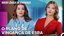 Por Que Devemos Contratá-la Senhorita Esra¿ - Amor Lógica da Vingança 4. Episódio