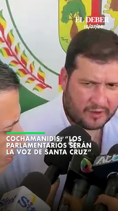 Cochamanidis: “Los parlamentarios serán la voz de Santa Cruz”