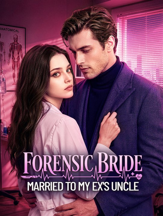 Forensic Bride Married to My Ex's Uncle