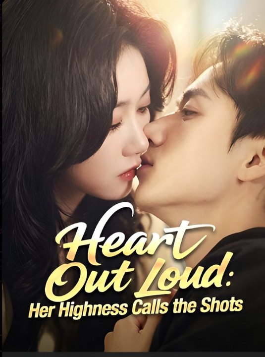 Heart Out Loud Her Highness Calls the Shots- Drama FULL MOVIES ENGLISH SUB