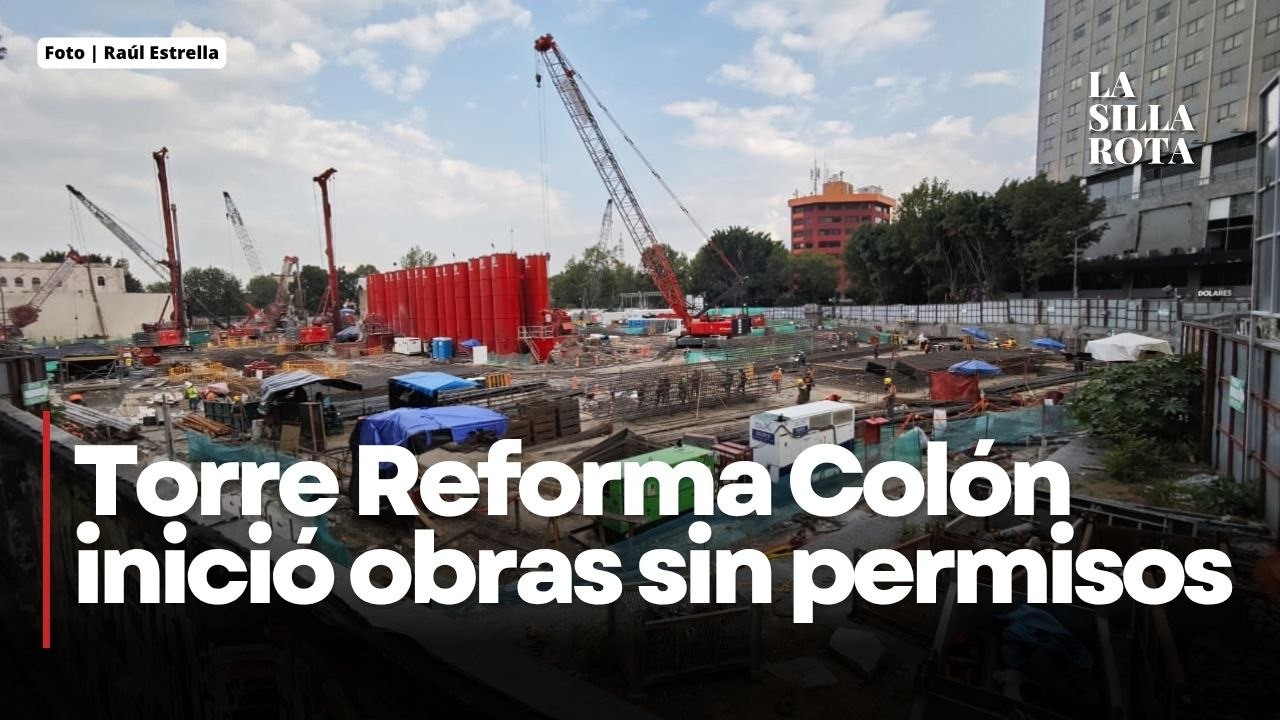 Megaproyecto en Reforma 76 arranca sin autorización