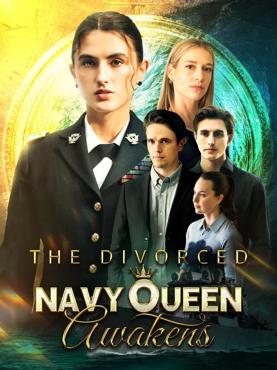 The Divorced Navy Queen Awakens Drama
