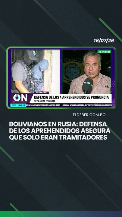 Bolivianos en Rusia: Defensa de los aprehendidos asegura que solo eran tramitadores